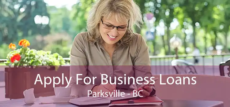 Apply For Business Loans Parksville - BC