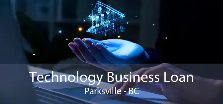 Technology Business Loan Parksville - BC